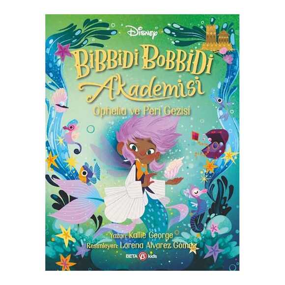 Disney Bibbidi Bobbidi Akademisi - Ophelia ve Peri Gezisi