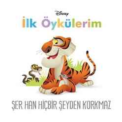 Doğan Egmont - Dısney İlk Öykülerim Şer Han Hiçbir Şeyden Korkmaz