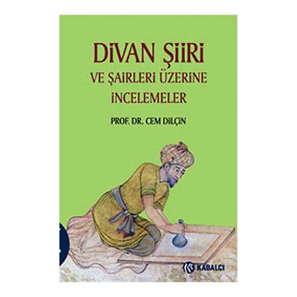 Divan Şiiri ve Şairleri Üzerine İncelemeler