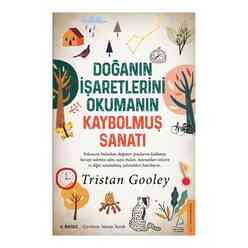 Destek Yayınları - Doğanın İşaretlerini Okumanın Kaybolmuş Sanatı