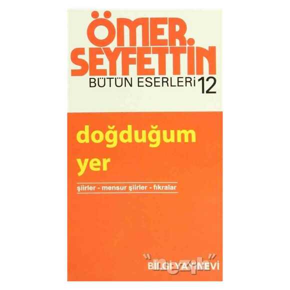 Doğduğum Yer Şiirler / Mensur Şiirler / Fıkralar