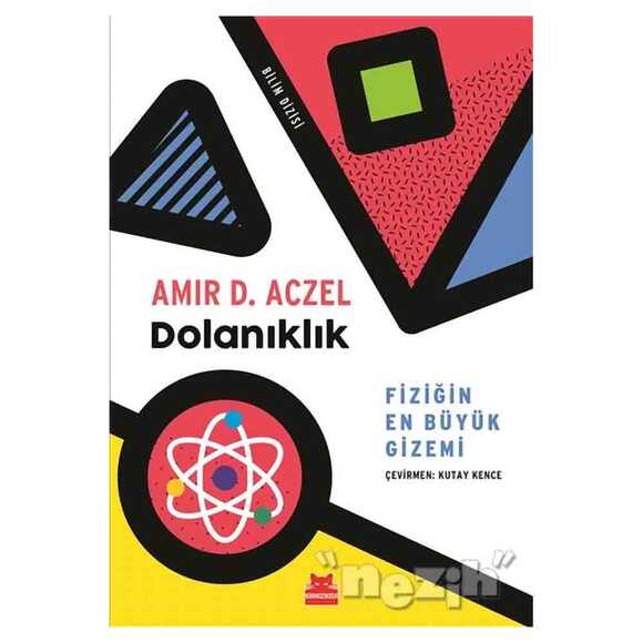 Dolanıklık - Fiziğin En Büyük Gizemi