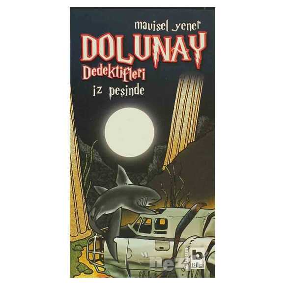 Dolunay Dedektifleri - İz Peşinde