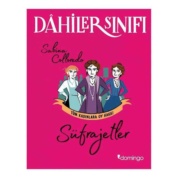 Süfrajetler Tüm Kadınlara Oy Hakkı - Dahiler Sınıfı