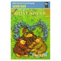 Bilgi Yayıncılık - Dost Ayılar