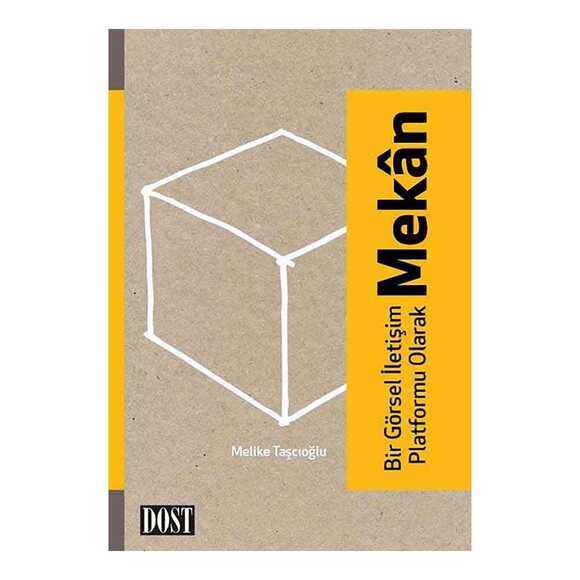 Dost Bir Görsel İletişim Platformu Olarak Mekan