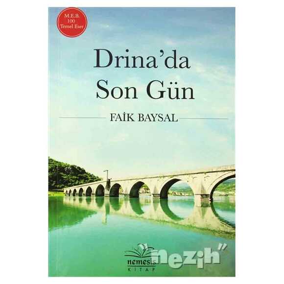 Drina’da Son Gün