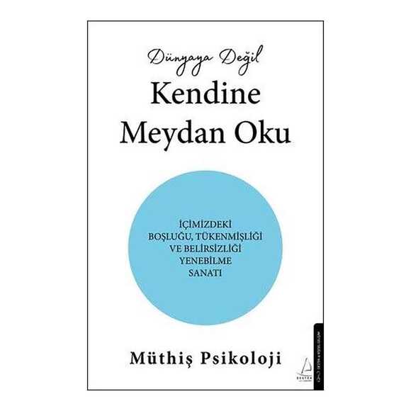 Dünyaya Değil Kendine Meydan Oku