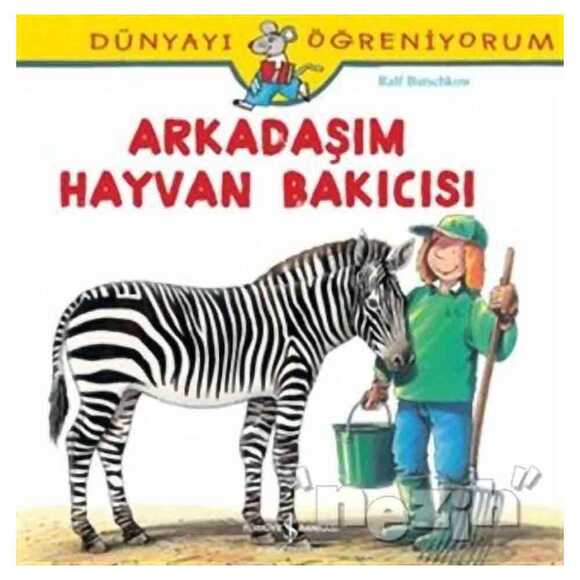 Dünyayı Öğreniyorum - Arkadaşım Hayvan Bakıcısı