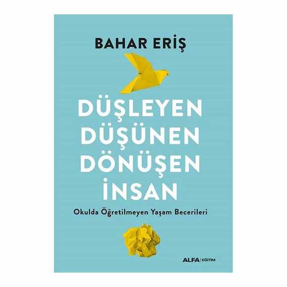 Düşleyen Düşünen Dönüşen İnsan