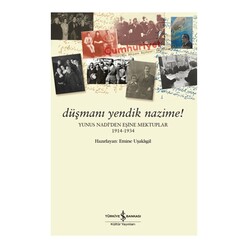 İş Bankası Kültür Yayınları - Düşmanı Yendik Nazime!