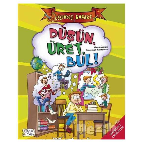 Düşün Üret Bul! - Eğlenceli Başarı