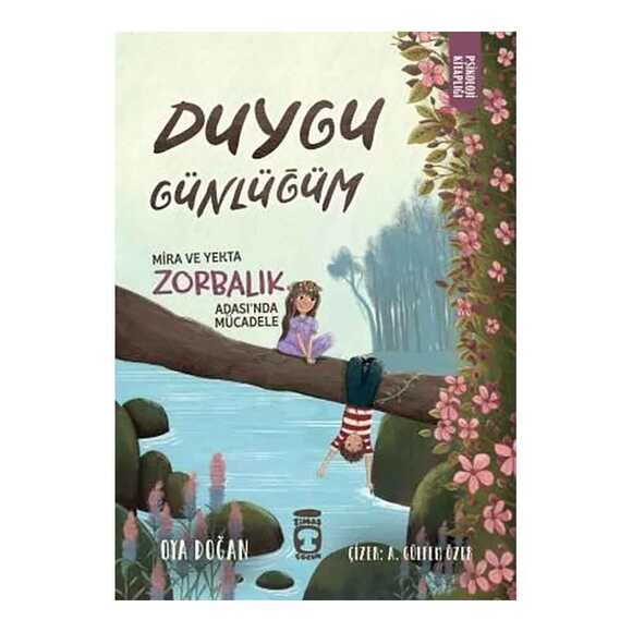 Duygu Günlüğüm - Mira ve Yekta Zorbalık Adası’nda Mücadele - Psikoloji Kitaplığı