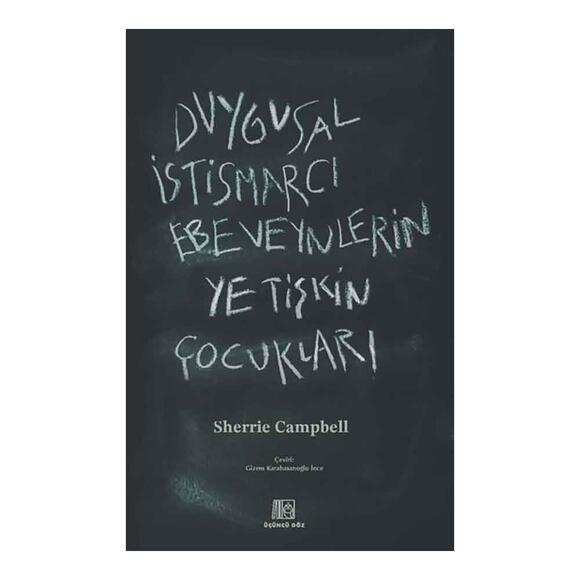 Duygusal İstismarcı Ebeveynlerin Yetişkin Çocukları