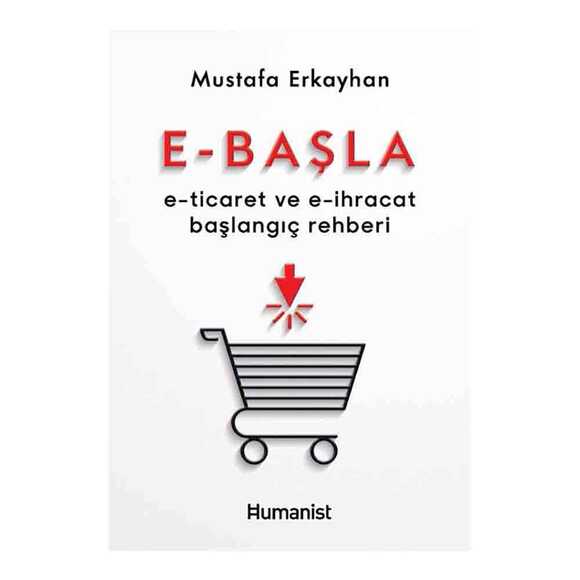 E-Başla: E-Ticaret ve E-İhracat Başlangıç Rehberi