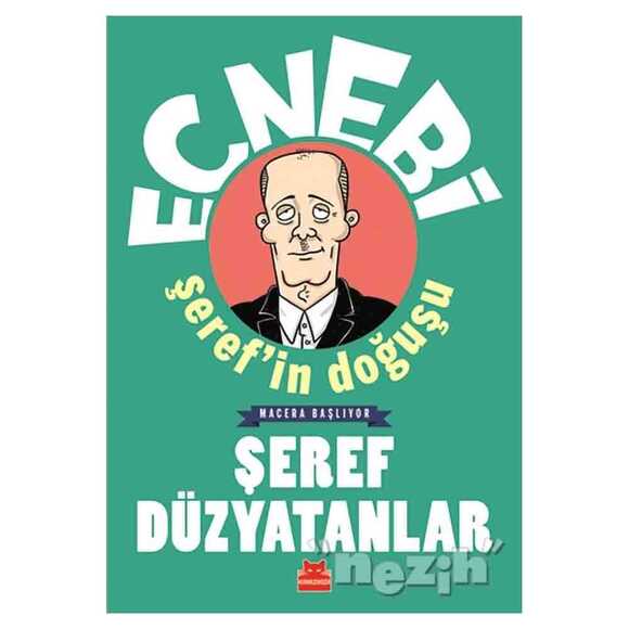 Ecnebi Şeref’in Doğuşu