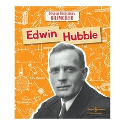 İş Bankası Kültür Yayınları - Edwin Hubble - Dünyayı Değiştiren Bilimciler