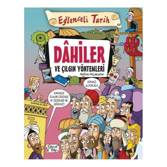 Eğlenceli Bilgi  Dahiler Ve Çılgın Yöntemleri