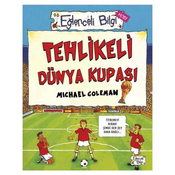 Eğlenceli Bilgi  Tehlikeli Dünya Kupası
