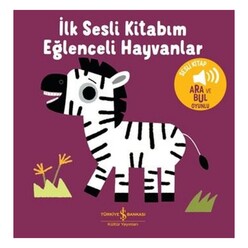 İş Bankası Kültür Yayınları - Eğlenceli Hayvanlar - İlk Sesli Kitabım