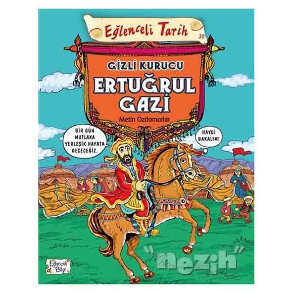 Eğlenceli Tarih 30 - Gizli Kurucu Ertuğrul Gazi