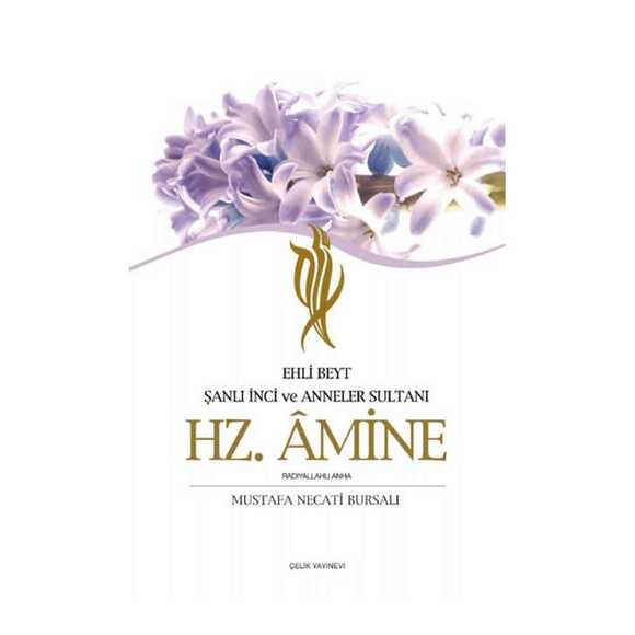 Ehli Beyt Şanlı İnci Ve Anneler Sultanı Hz. Amine