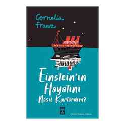 Genç Timaş - Einstein’ın Hayatını Nasıl Kurtardım?