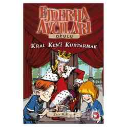Beyaz Balina Yayınları - Ejdarha Avcıları Okulu 14 Kral Ken’i Kurtarmak