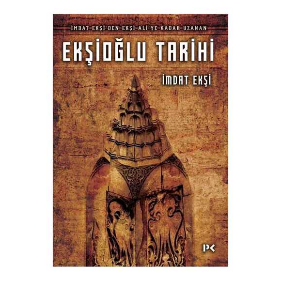 Ekşioğlu Tarihi - İmdat Ekşi’den Ekşi Ali’ye Kadar Uzanan