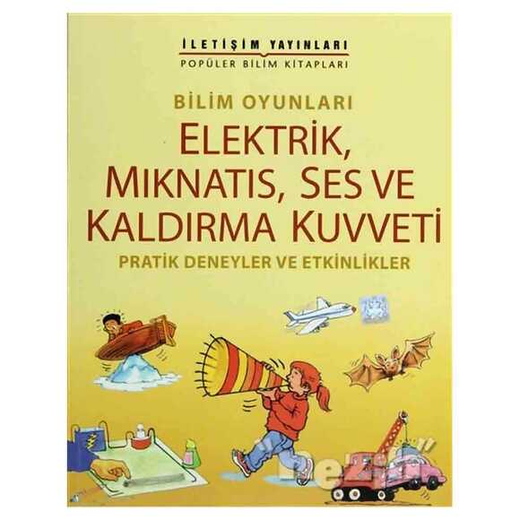 Elektrik, Mıknatıs, Ses ve Kaldırma Kuvveti