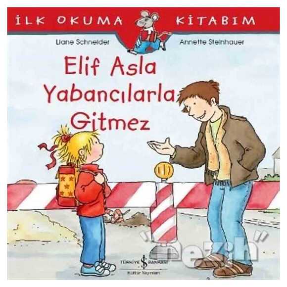 Elif Asla Yabancılarla Gitmez