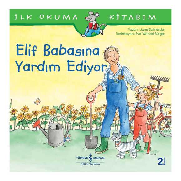 Elif Babasına Yardım Ediyor - İlk Okuma Kitabım