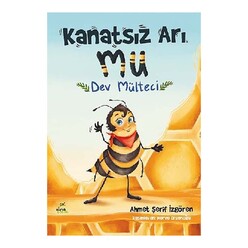 Elma Yayınevi - Elma Çocuk Kanatsız Arı Mu - 4 - Dev Mülteci 
