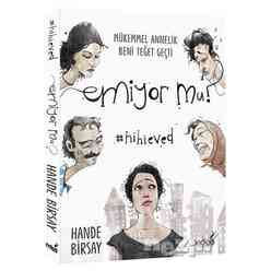 İndigo Kitap - Emiyor mu? - Mükemmel Annelik Beni Teğet Geçti