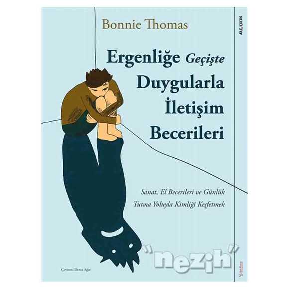 Ergenliğe Geçişte Duygularla İletişim Becerileri