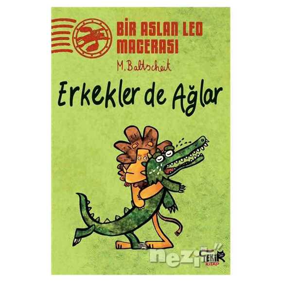 Erkekler de Ağlar - Bir Aslan Leo Macerası