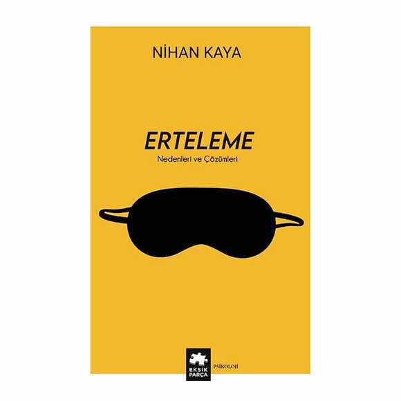 Erteleme - Nedenleri ve Çözümleri