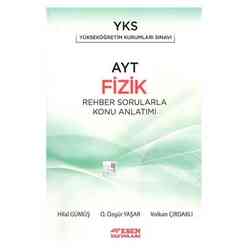 Esen Yayınları - Esen AYT Fizik Rehber Sorularla Konu Anlatım