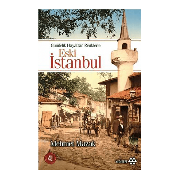 Eski İstanbul Gündelik Hayattan Renklerle