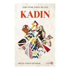 Yeditepe Yayınevi - Eski Türk Toplumunda Kadın