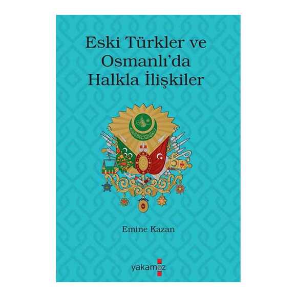 Eski Türkler ve Osmanlı’da Halkla İlişkiler