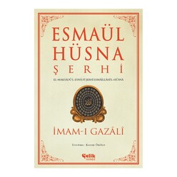 Çelik Yayınevi - Esmaül Hüsna Şerhi: El-Maksadü’l-Esna fi Şerhi Esmaillahi’l-Hüsna