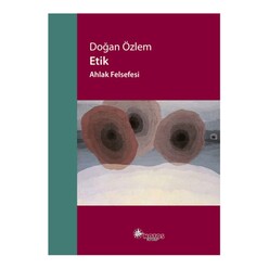 Notos Yayınları - Etik - Ahlak Felsefesi
