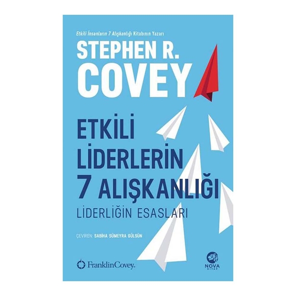 Etkili Liderlerin 7 Alışkanlığı: Liderliğin Esasları