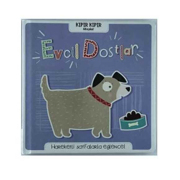 Evcil Dostlar - Kıpır Kıpır Kitaplar