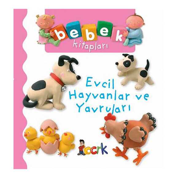 Evcil Hayvanlar Ve Yavrular -Bebek Kitapları 1. Seri