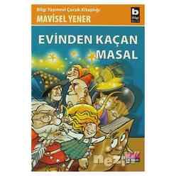 Bilgi Yayıncılık - Evinden Kaçan Masal