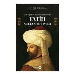 Evliya Çelebi Seyahatnamesi’nde Fatih Sultan Mehmed - Thumbnail