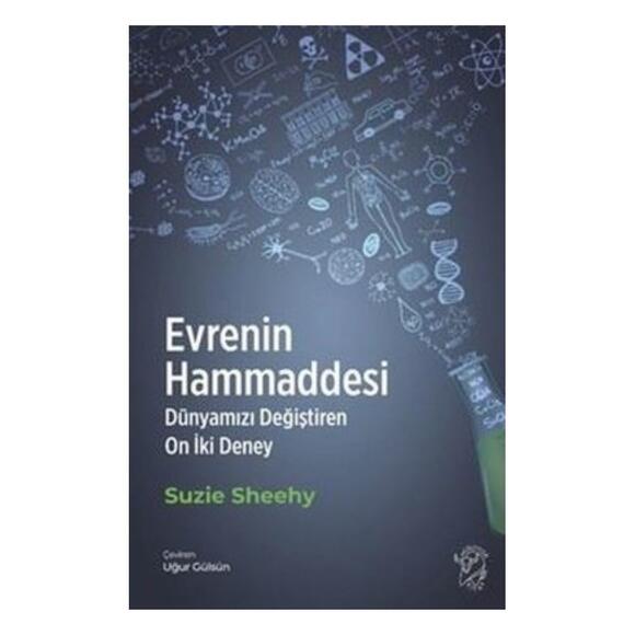 Evrenin Hammaddesi – Dünyamızı Değiştiren On İki Deney