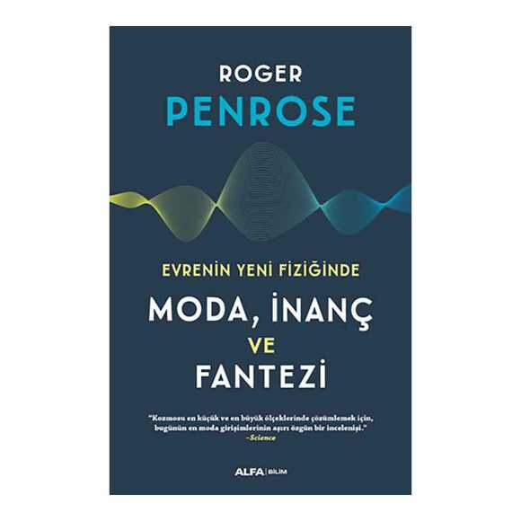Evrenin Yeni Fiziğinde Moda, İnaç ve Fantezi